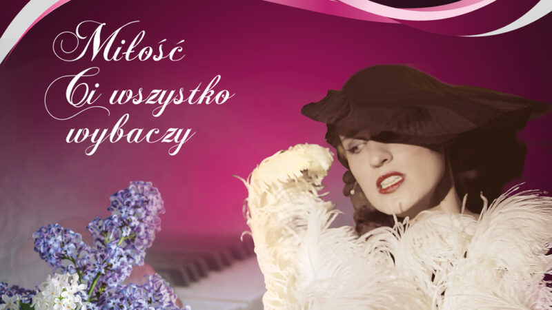 Koncert z okazji Dnia Matki pt. „Miłość Ci wszystko wybaczy…”